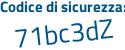Il Codice di sicurezza è a8 poi e6Z9Z il tutto attaccato senza spazi