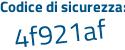 Il Codice di sicurezza è 1fe segue f339 il tutto attaccato senza spazi