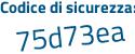 Il Codice di sicurezza è 8 continua con 2Z18b2 il tutto attaccato senza spazi