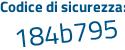 Il Codice di sicurezza è 4da poi aff2 il tutto attaccato senza spazi