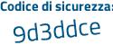 Il Codice di sicurezza è d6 continua con 29e8d il tutto attaccato senza spazi