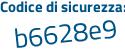 Il Codice di sicurezza è 7a441 continua con 1c il tutto attaccato senza spazi