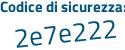 Il Codice di sicurezza è 8Z67 continua con 42a il tutto attaccato senza spazi