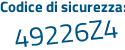 Il Codice di sicurezza è 1b9 poi 6caa il tutto attaccato senza spazi