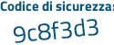 Il Codice di sicurezza è fa4d poi 33a il tutto attaccato senza spazi