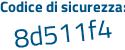 Il Codice di sicurezza è 35 poi a49d7 il tutto attaccato senza spazi