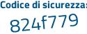 Il Codice di sicurezza è bbcZ poi 537 il tutto attaccato senza spazi