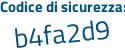 Il Codice di sicurezza è 3 poi 63a2d7 il tutto attaccato senza spazi