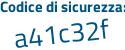 Il Codice di sicurezza è bb poi 5271Z il tutto attaccato senza spazi