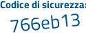 Il Codice di sicurezza è 7898d continua con 2Z il tutto attaccato senza spazi