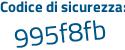 Il Codice di sicurezza è Z segue cfc439 il tutto attaccato senza spazi