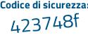 Il Codice di sicurezza è 7ecZ4bc il tutto attaccato senza spazi