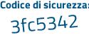 Il Codice di sicurezza è Z segue 4cdad8 il tutto attaccato senza spazi