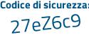 Il Codice di sicurezza è 4feZb poi a4 il tutto attaccato senza spazi