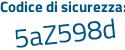 Il Codice di sicurezza è 3 segue e4f641 il tutto attaccato senza spazi