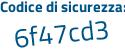 Il Codice di sicurezza è 251dZ57 il tutto attaccato senza spazi