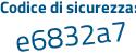 Il Codice di sicurezza è 8 segue 14dcdb il tutto attaccato senza spazi