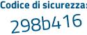 Il Codice di sicurezza è 7b continua con 85334 il tutto attaccato senza spazi
