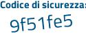 Il Codice di sicurezza è 87bca3e il tutto attaccato senza spazi