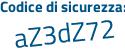 Il Codice di sicurezza è 8e5b6 poi 3a il tutto attaccato senza spazi