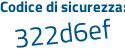 Il Codice di sicurezza è 9 continua con f867c1 il tutto attaccato senza spazi