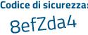 Il Codice di sicurezza è a9 poi 6a9bc il tutto attaccato senza spazi