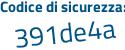 Il Codice di sicurezza è 1Z85 poi 673 il tutto attaccato senza spazi
