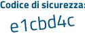 Il Codice di sicurezza è 6a continua con 125dZ il tutto attaccato senza spazi