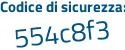 Il Codice di sicurezza è 1c3e3a8 il tutto attaccato senza spazi