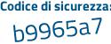 Il Codice di sicurezza è fa21e5a il tutto attaccato senza spazi
