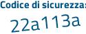 Il Codice di sicurezza è a87d continua con e25 il tutto attaccato senza spazi