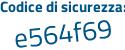 Il Codice di sicurezza è c5dcZ segue 9d il tutto attaccato senza spazi