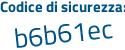 Il Codice di sicurezza è 4744615 il tutto attaccato senza spazi