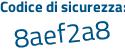 Il Codice di sicurezza è fa3 continua con c5fZ il tutto attaccato senza spazi