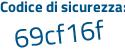 Il Codice di sicurezza è 1c6 poi eZ1c il tutto attaccato senza spazi