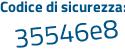 Il Codice di sicurezza è 574c9a5 il tutto attaccato senza spazi