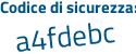 Il Codice di sicurezza è 8f continua con 2db9a il tutto attaccato senza spazi