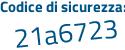 Il Codice di sicurezza è 28e79 poi 5a il tutto attaccato senza spazi