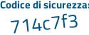 Il Codice di sicurezza è 8cb33b5 il tutto attaccato senza spazi