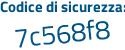 Il Codice di sicurezza è b2 continua con 2eZb3 il tutto attaccato senza spazi