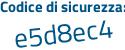 Il Codice di sicurezza è 3 continua con 3867Z3 il tutto attaccato senza spazi
