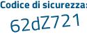 Il Codice di sicurezza è e46Z3da il tutto attaccato senza spazi