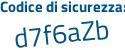 Il Codice di sicurezza è 86aZZ continua con e5 il tutto attaccato senza spazi