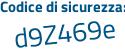 Il Codice di sicurezza è 34d segue 8e66 il tutto attaccato senza spazi