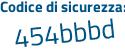 Il Codice di sicurezza è 2bc segue 365c il tutto attaccato senza spazi