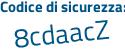 Il Codice di sicurezza è 4 segue fea77c il tutto attaccato senza spazi