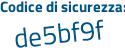Il Codice di sicurezza è bafc segue ce8 il tutto attaccato senza spazi