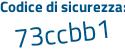 Il Codice di sicurezza è e4Zc8a3 il tutto attaccato senza spazi