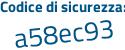 Il Codice di sicurezza è daffcd6 il tutto attaccato senza spazi
