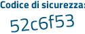 Il Codice di sicurezza è fe81 continua con ac2 il tutto attaccato senza spazi